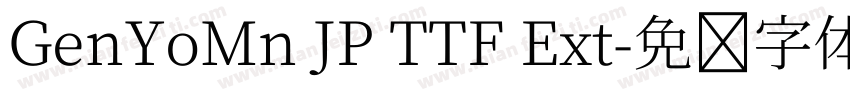 GenYoMn JP TTF Ext字体转换